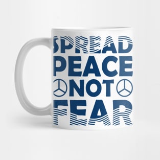 Spread peace not fear Mug